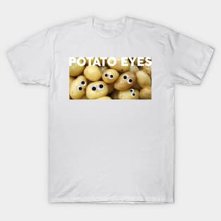 Potato Eyes T-Shirt